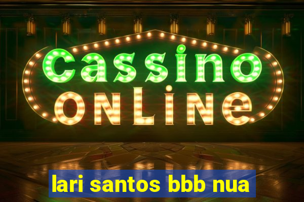 lari santos bbb nua